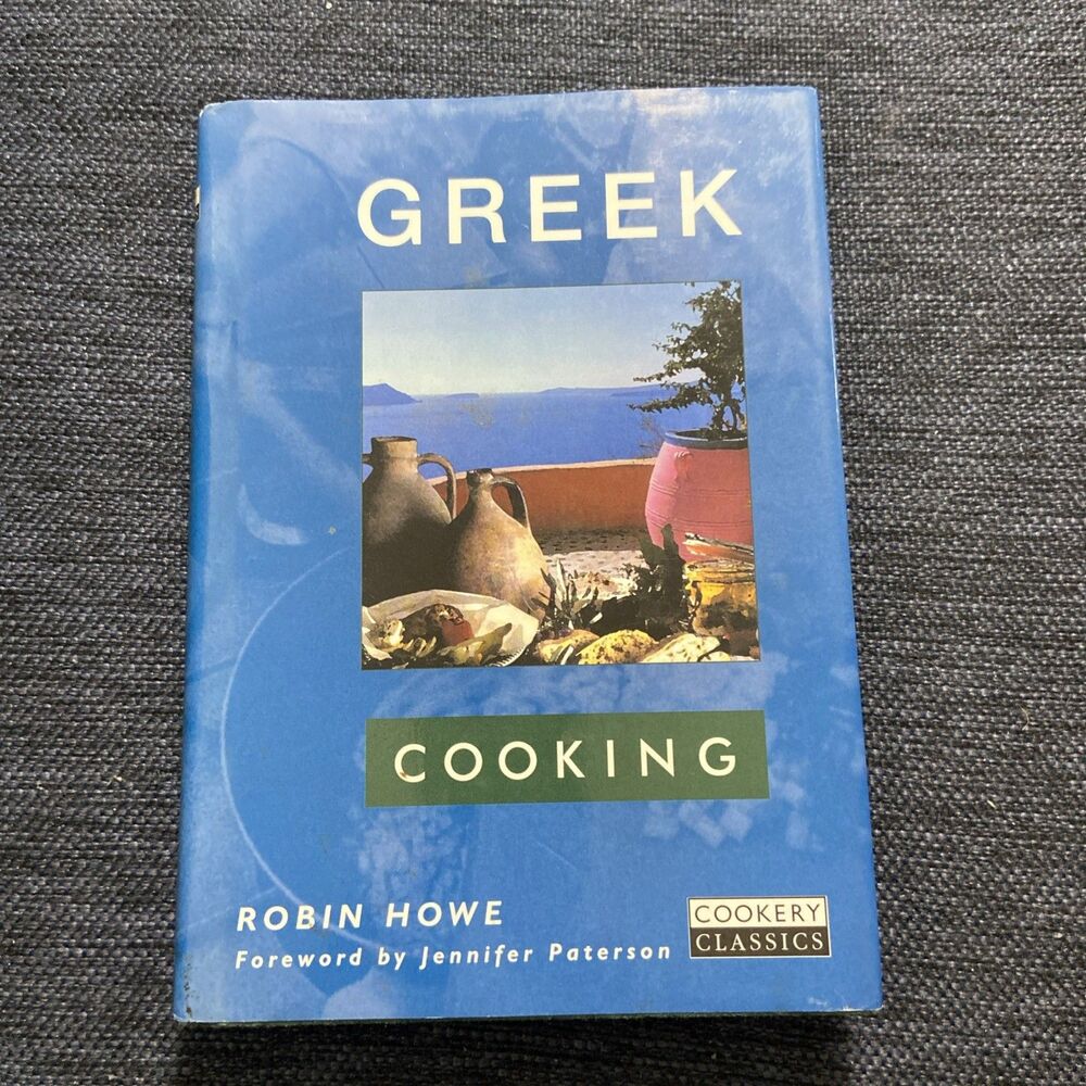 Greek Cooking by Robin Howe (1999, Hardcover)